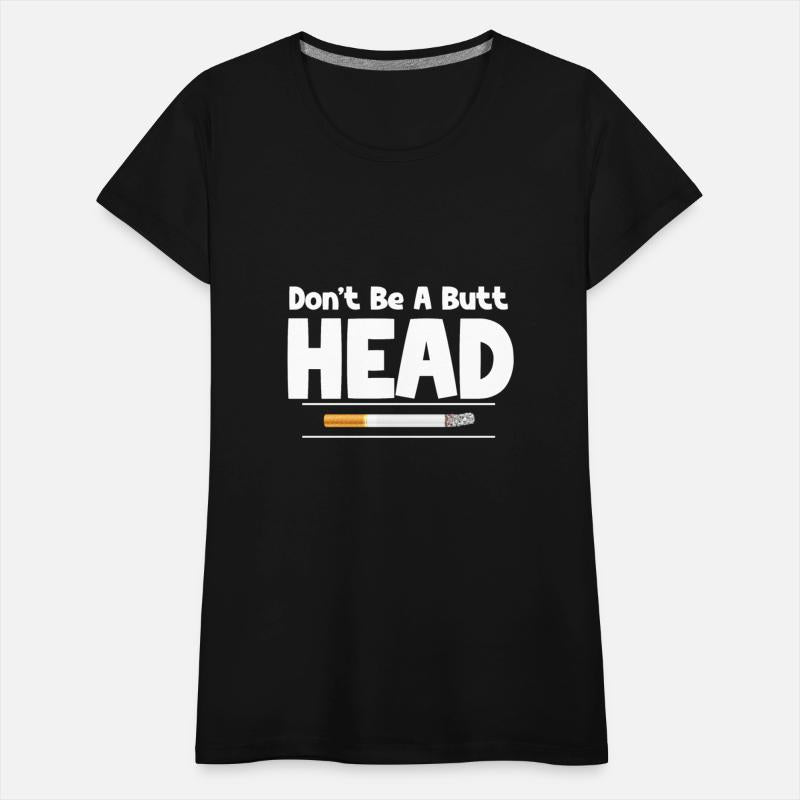 Don't Be A Butt Head Funny Non-Smoker Vaping