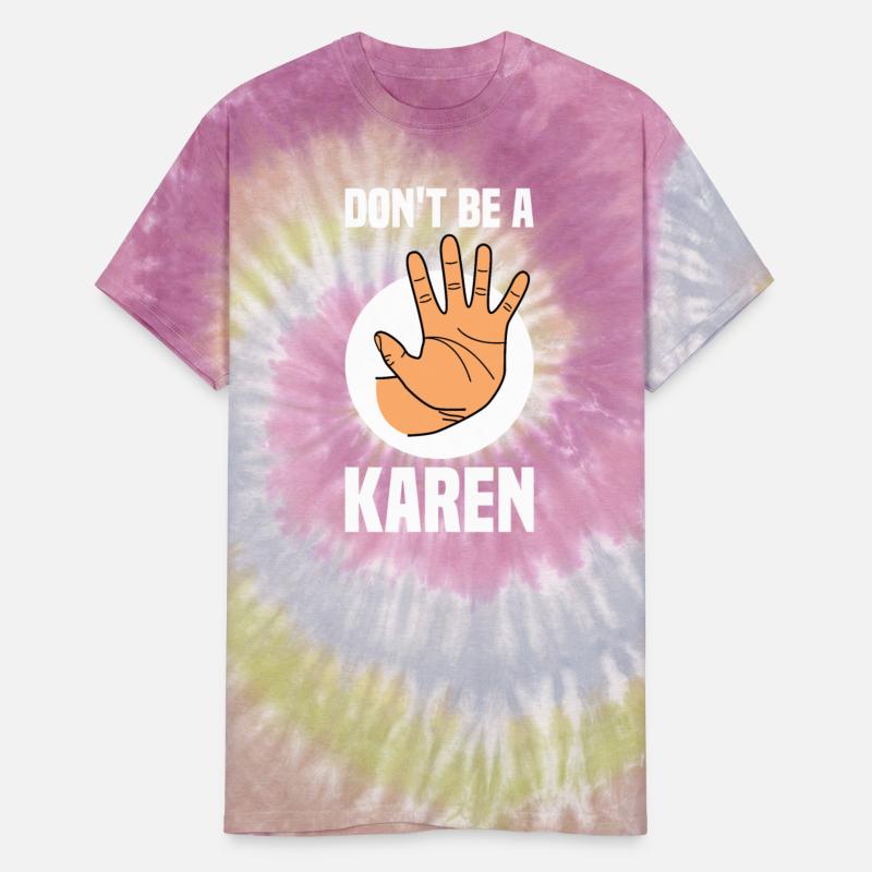 Don't Be A Karen Funny In A World Full Of Karens