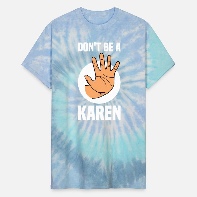 Don't Be A Karen Funny In A World Full Of Karens