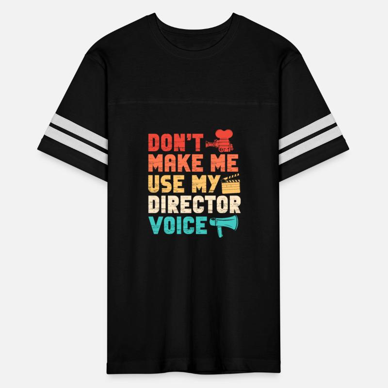 Don't Make Me Use My Director Voice Vintage