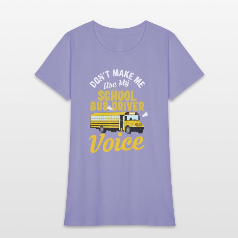 Don't Make Me Use My School Bus Driver Voice