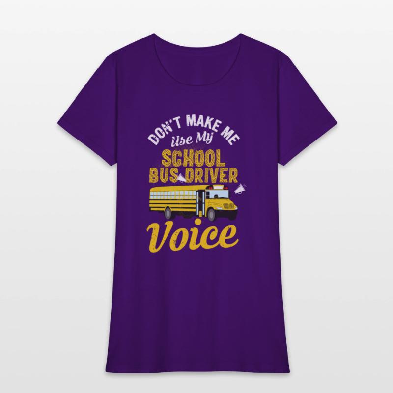 Don't Make Me Use My School Bus Driver Voice