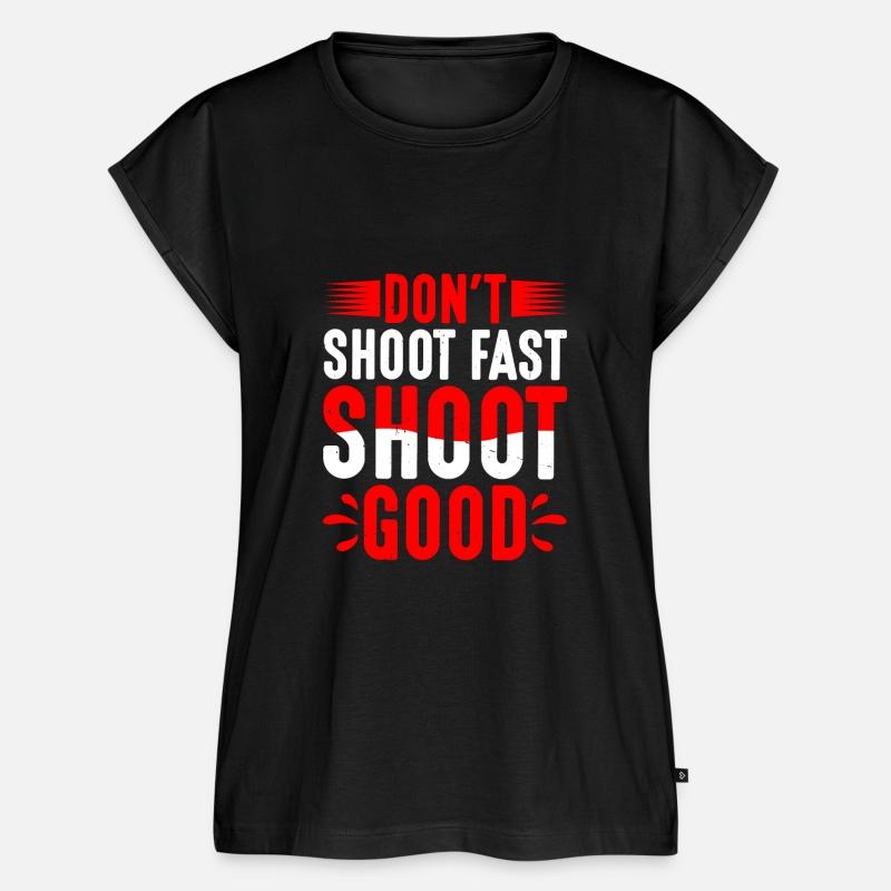 Don't Shoot Fast Shoot Good 2