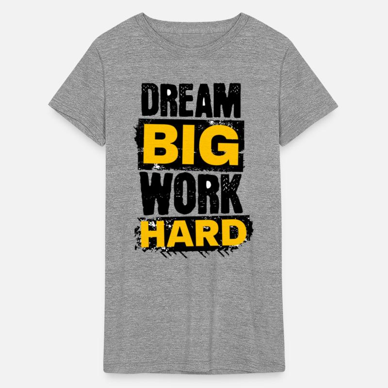 Dream Big Work Hard