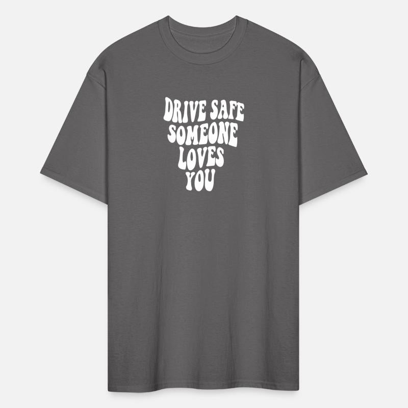 Drive Safe Somes You On Back