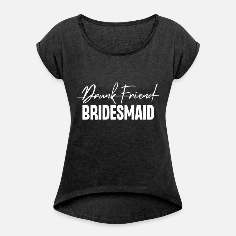 Drunk Friend Bridesmaid