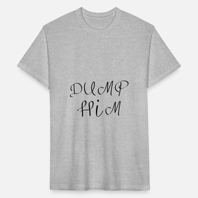 DUMP HIM Classic T-Shirt