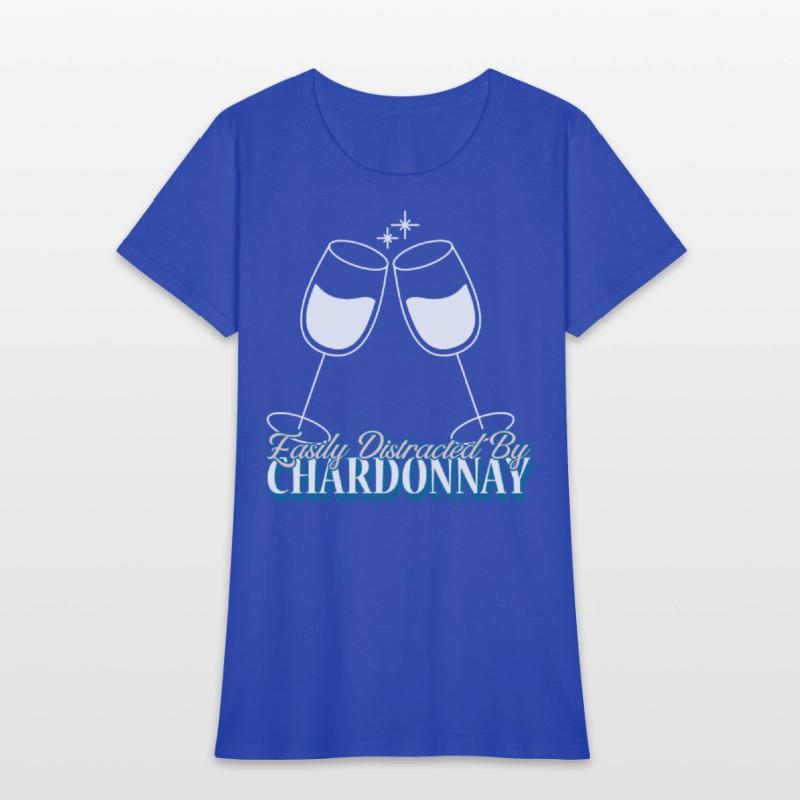 Easily Distracted By Chardonnay
