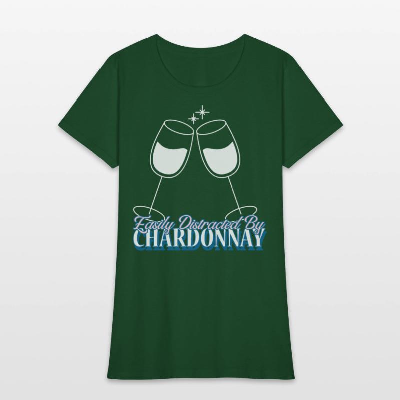 Easily Distracted By Chardonnay