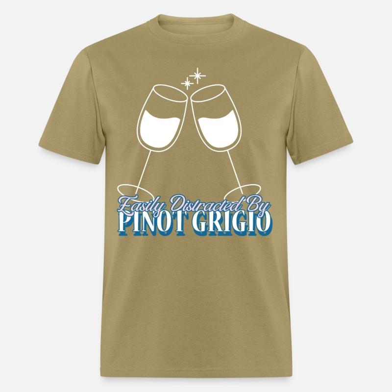 Easily Distracted By Pinot Grigio