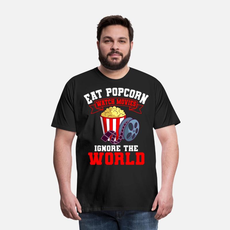 Eat Popcorn Watch Movies Ignore The World Movies