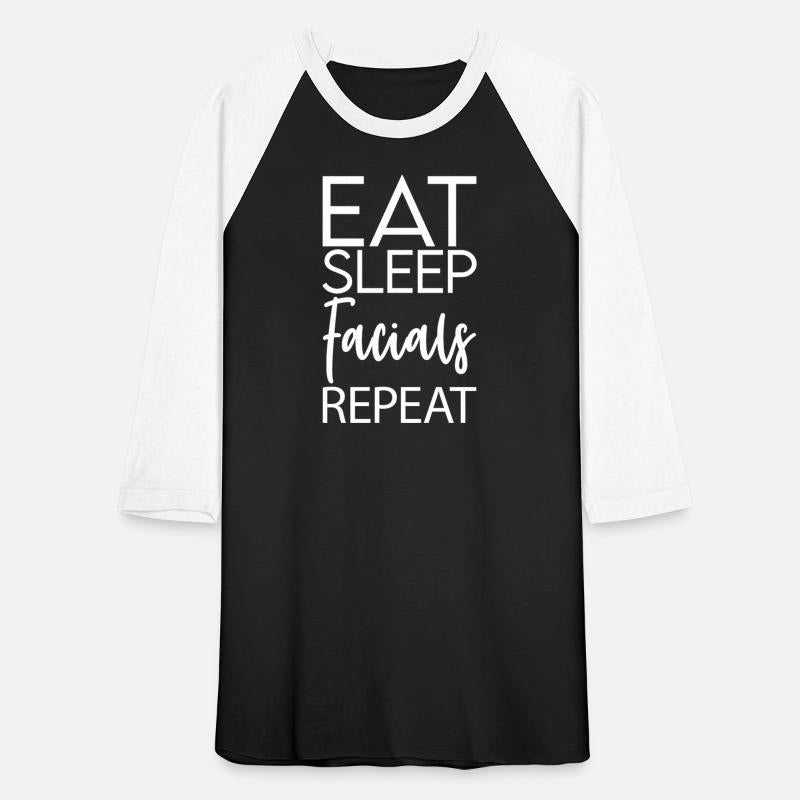 Eat Sleep Facials Repeat