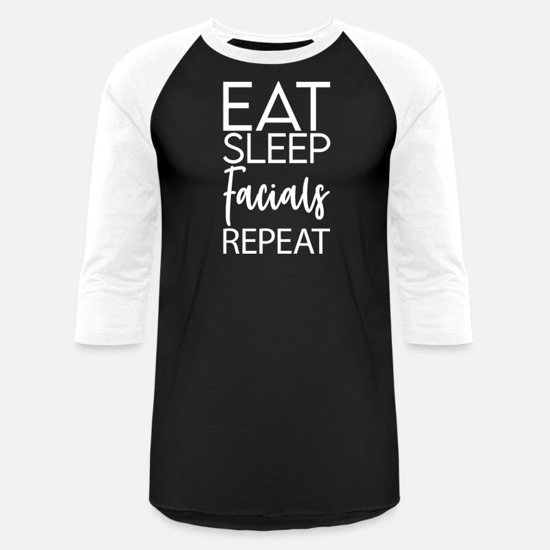 Eat Sleep Facials Repeat