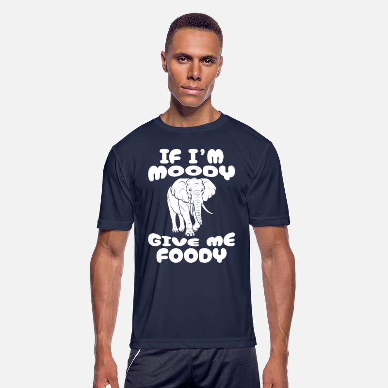 Elephant Funny If Im Moody Give Me Foody