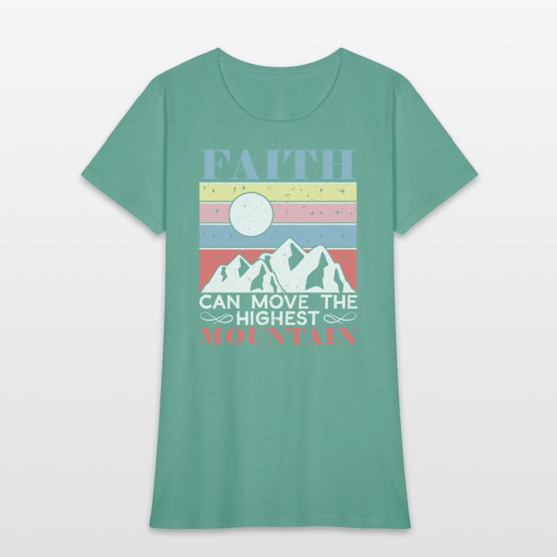 Faith Can Move The Highest Mountain Christian