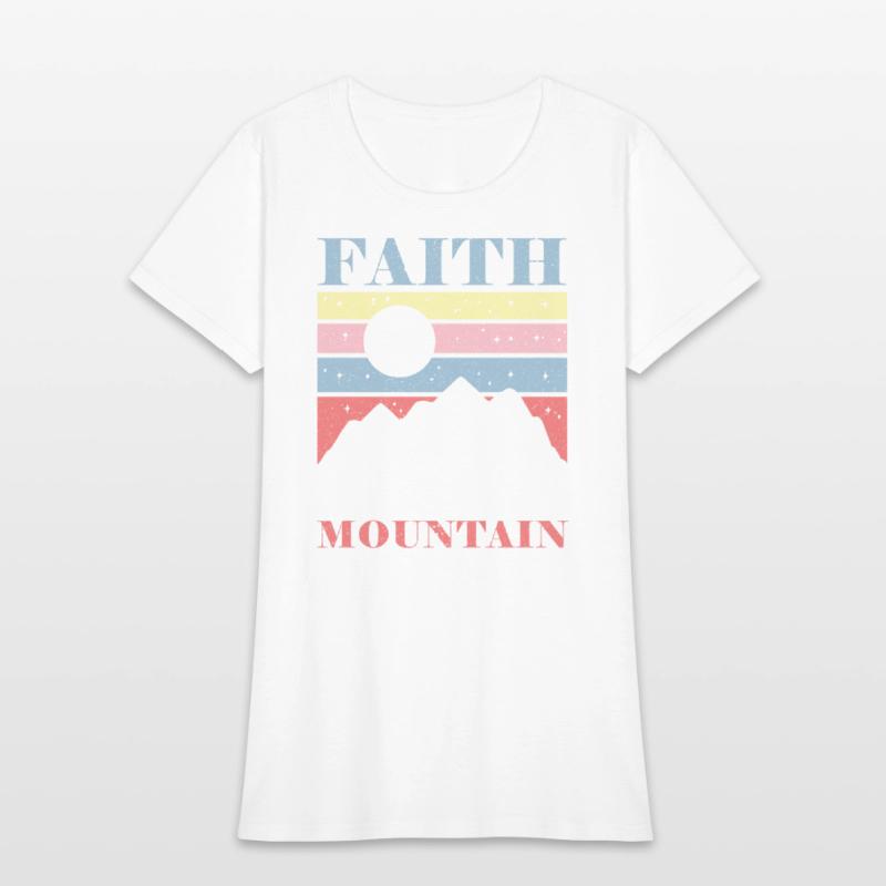 Faith Can Move The Highest Mountain Christian