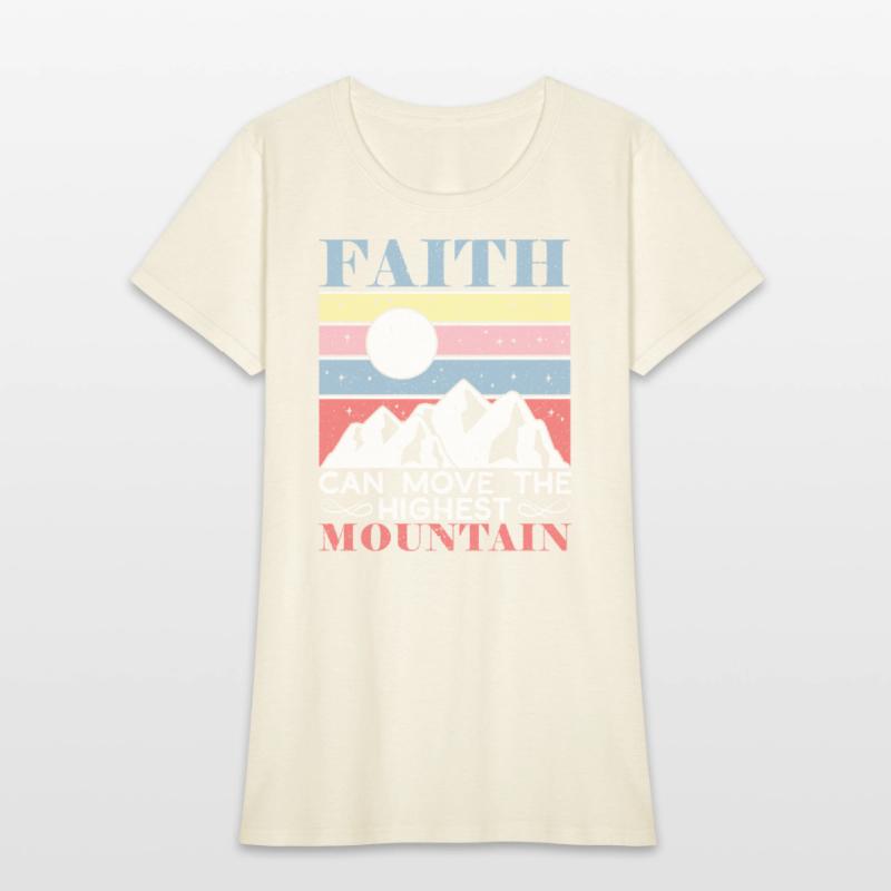 Faith Can Move The Highest Mountain Christian