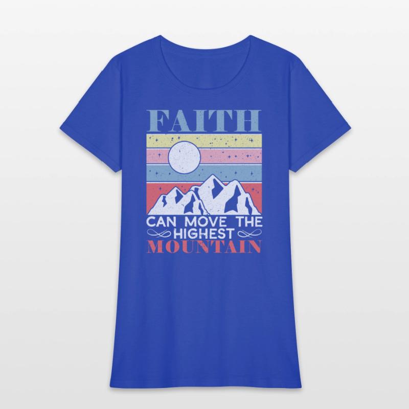 Faith Can Move The Highest Mountain Christian