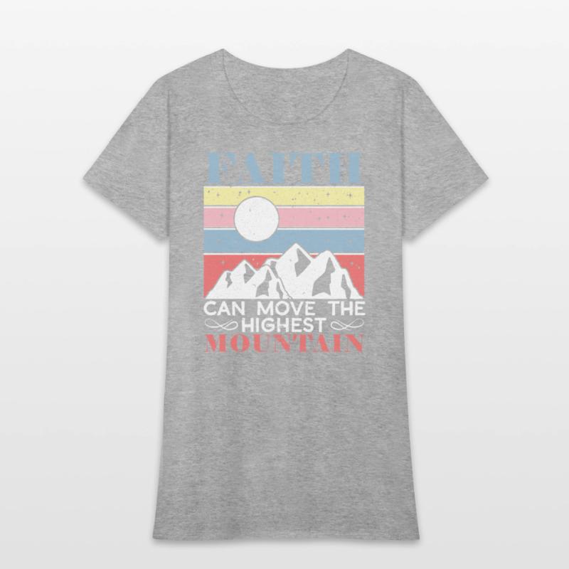 Faith Can Move The Highest Mountain Christian