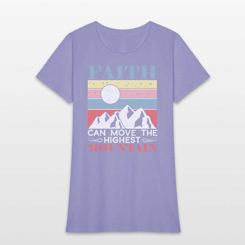 Faith Can Move The Highest Mountain Christian