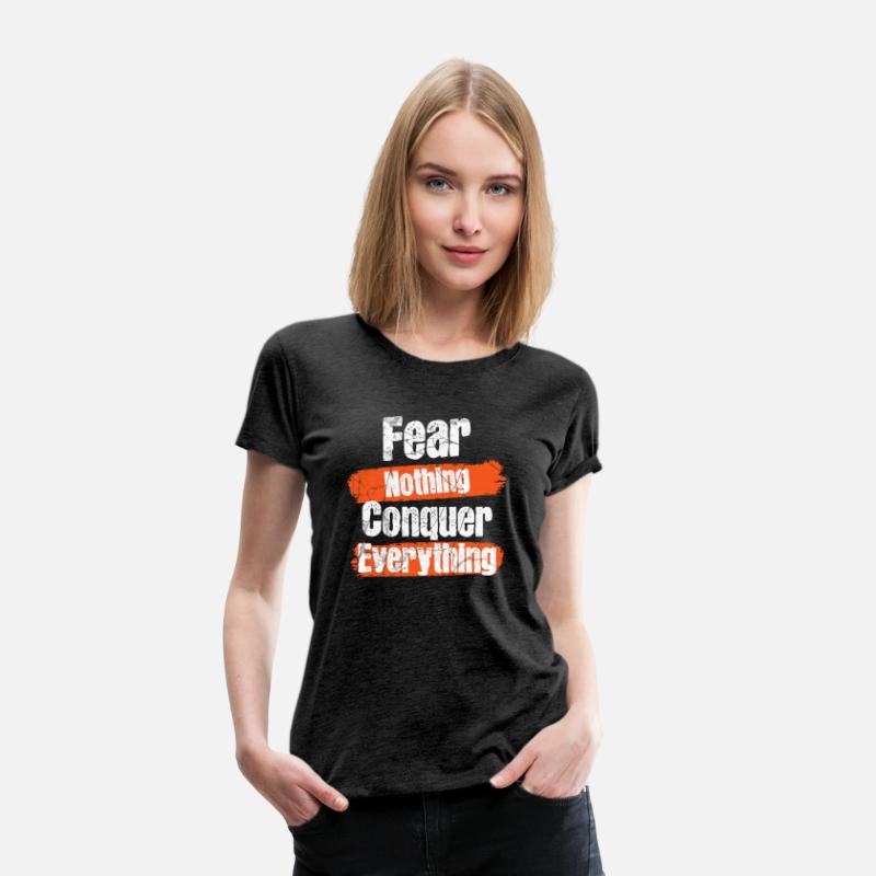 Fear Nothing, Conquer Everything