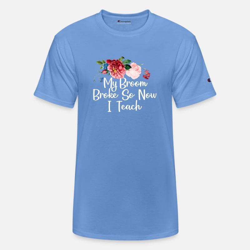 Floral Shirt, My Broom Broke So Now I Teach Shirt