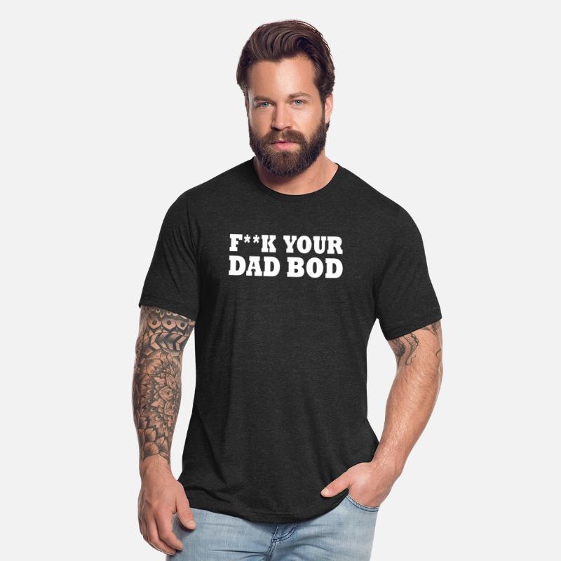 Fuck your dad bod