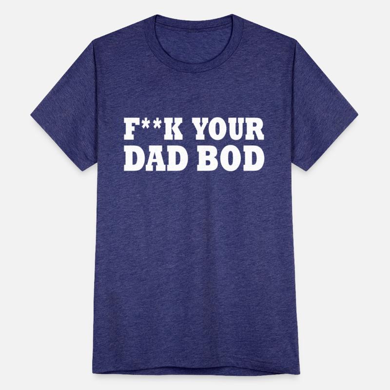 Fuck your dad bod