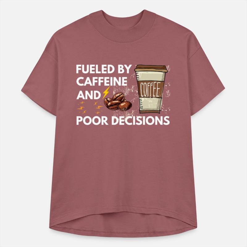 Fueled by Caffeine & Poor Decisions Tee