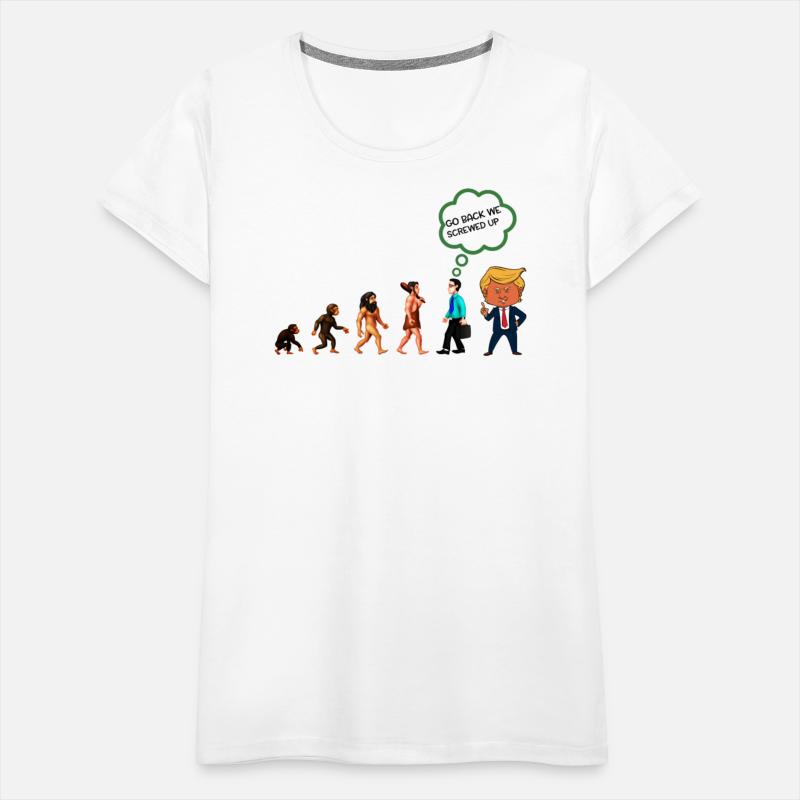 Funny Anti Trump Go Back We Screwed Up