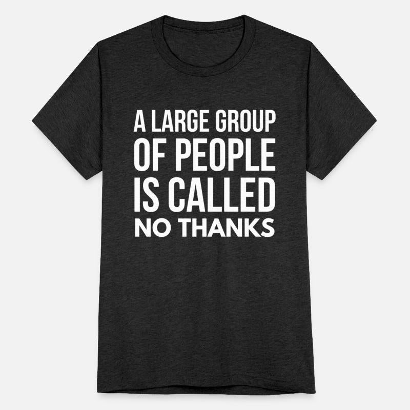 Funny Awkward A Large Group Of People Is Called No