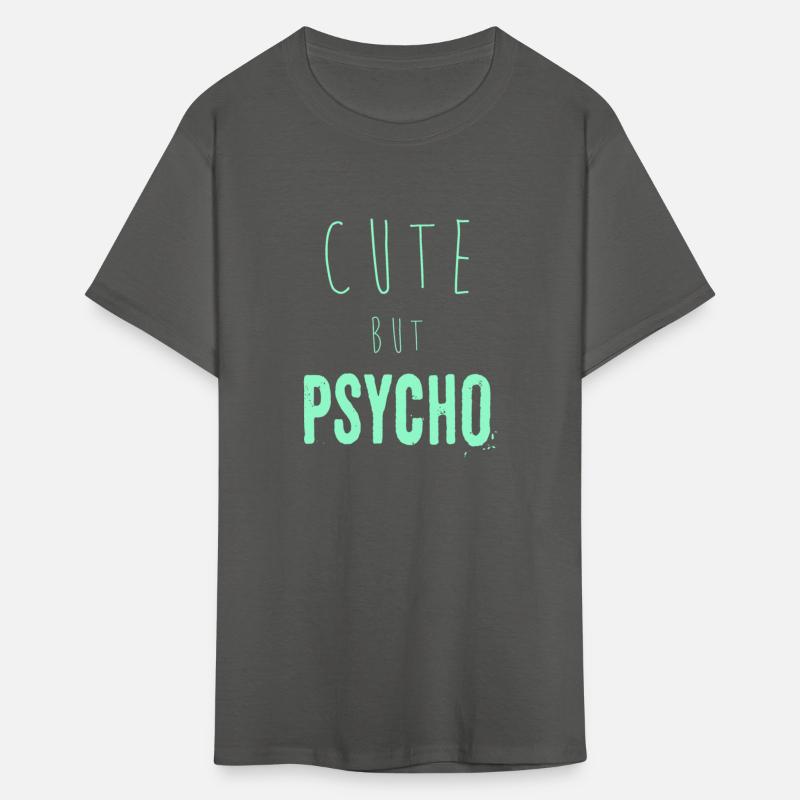 Funny ironic saying - CUTE but PSYCHO