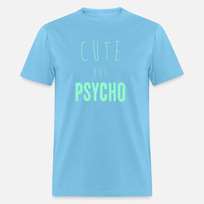 Funny ironic saying - CUTE but PSYCHO