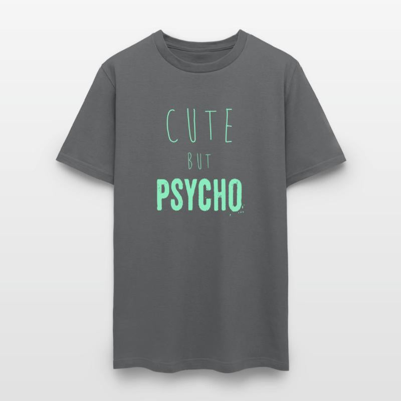 Funny ironic saying - CUTE but PSYCHO