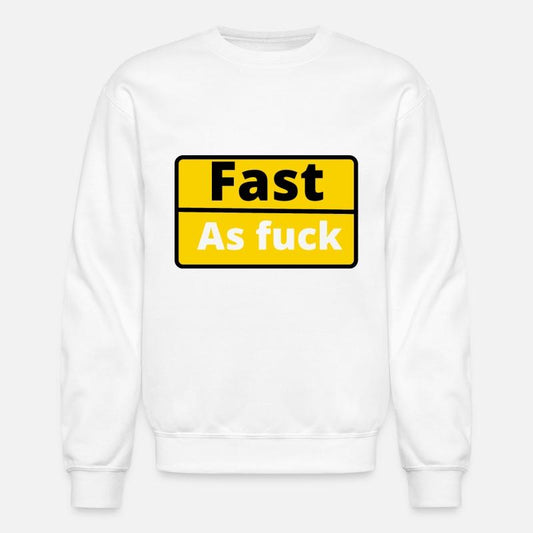 Funny saying fast as fuck