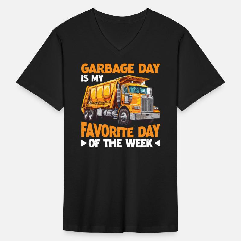 Garbage Day Is My Favorite Day Of The Week