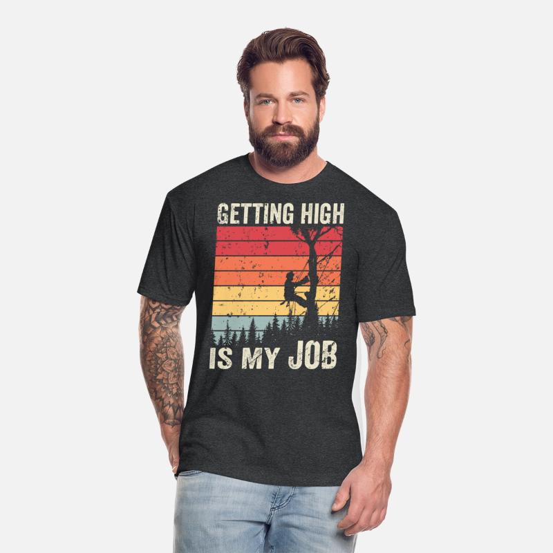 Getting High Is My Job Arborist