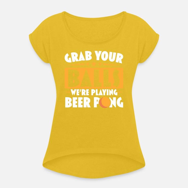 Grab Your Balls We're Playing Beer Pong Lover