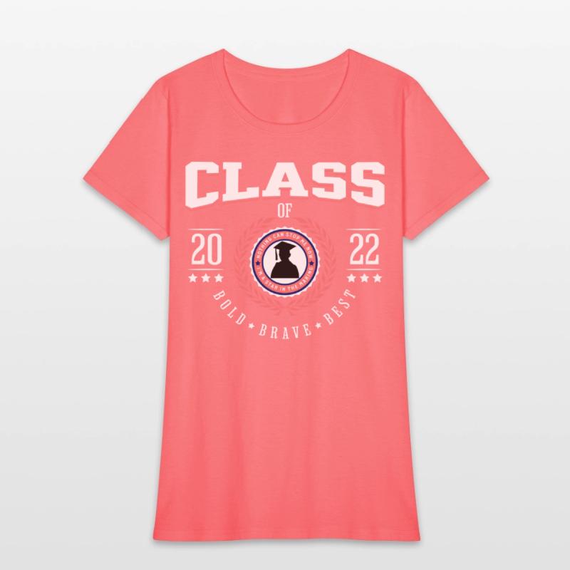 Graduation Day Class of 2022 Bold Brave Best