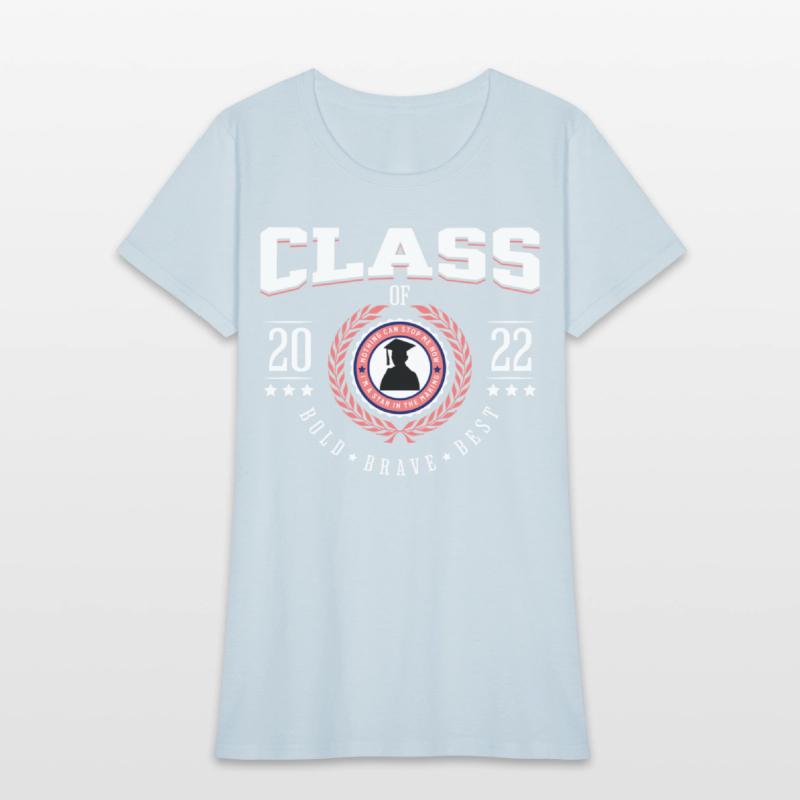 Graduation Day Class of 2022 Bold Brave Best