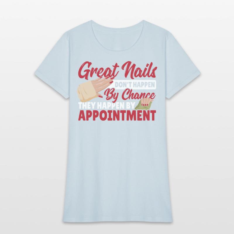 Great Nails Don't Happen By Chance Nail Tech Nail