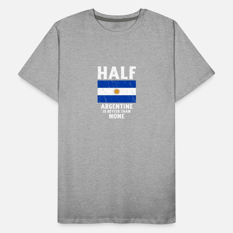 Half Argentine Is Better Than None National Flag A