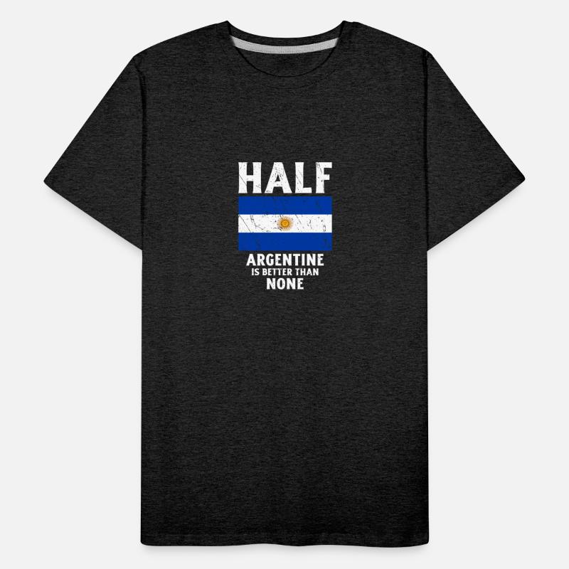 Half Argentine Is Better Than None National Flag A