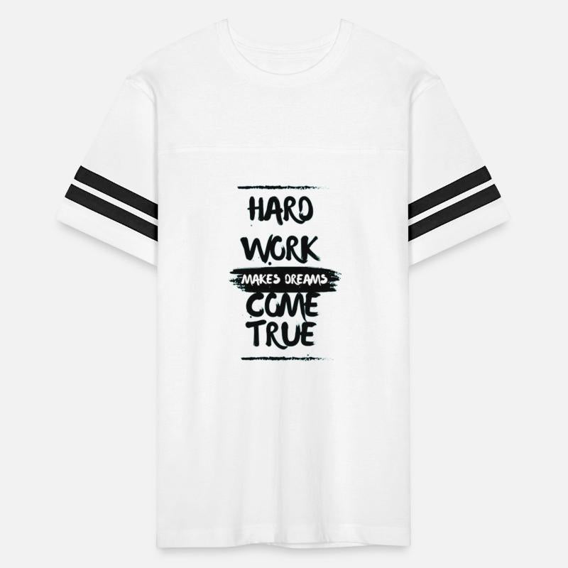 Hard work makes dreams come true