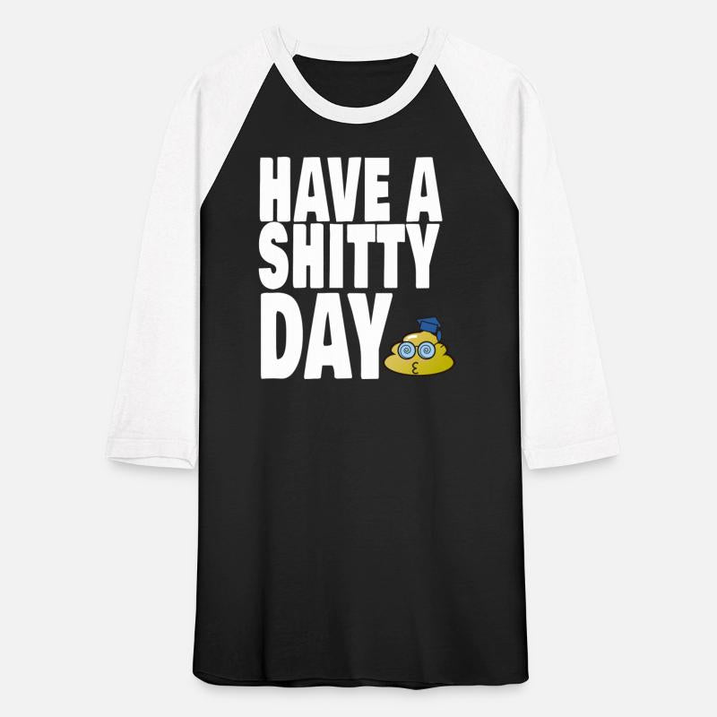Have A Shitty Day