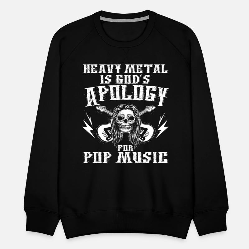 Heavy Metal Is God's Apology For Pop Music