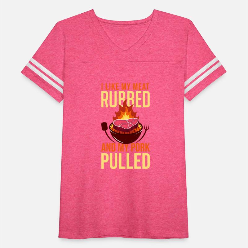 Hilarious Like My Meats Rubbed And My Pork Pulled