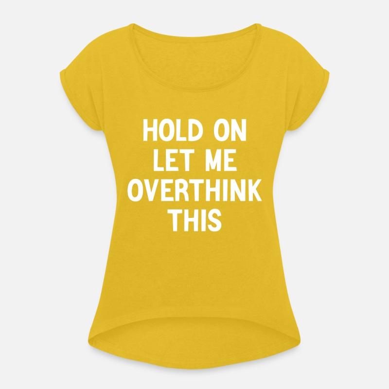 Hold on Let Me Overthink This