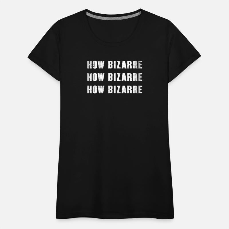 How Bizarre - Cool Funny Retro 90s Quote Social Me