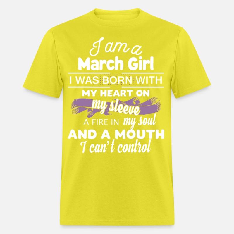 i am a march girl i was born with my heart on my s